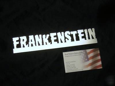 2 frankenstein signs, 14 ga steel, 8 inches long. raw 