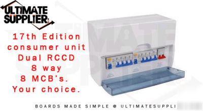 17TH edition consumer unit dual rccd 8 way fuse board 