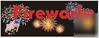  fireworks w/flag night sign banner 4FT by 10 ft vinyl 