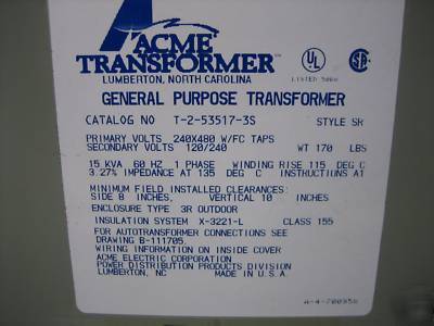 Acme transformer 15 kva 240 x 480 120/240 15KVA 1PH 3R