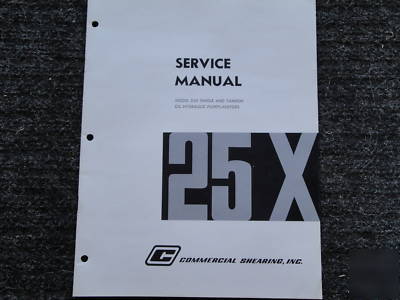 Commercial shearing 25X oil pumps-motors service manual