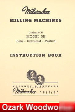 Kearney & trecker milwaukee 5H mill operator manual
