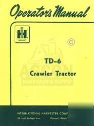 International td-6 crawler tractor operator manual ih