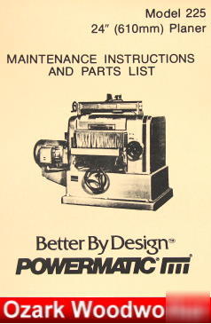 Powermatic 225 24-inch planer operate/parts manual