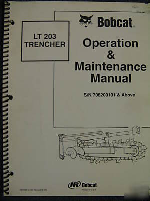 Bobcat skid steer LT203 lt 203 trencher operator manual