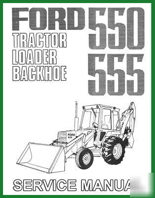 Ford 550 & 555 tractor backhoe loader service manual