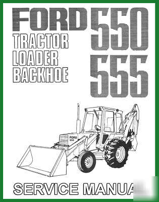 Ford 550 & 555 tractor backhoe loader service manual