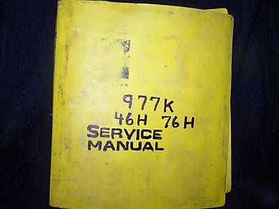 Caterpillar service manual 977 977K traxcavator 46H 76H