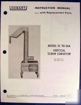 Hobart vertical screw conveyor manual & parts book