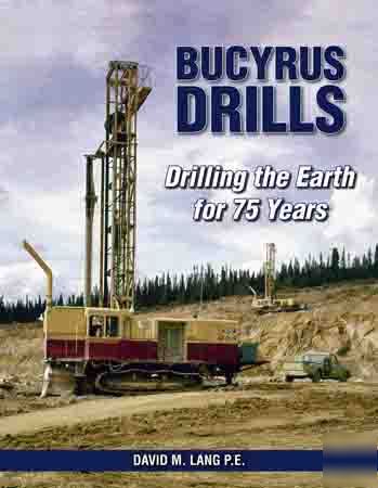 New complete photo story of bucyrus drills - mining