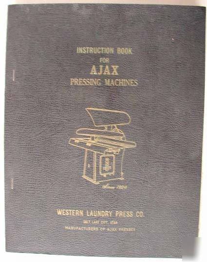 Instructions ajax pressing machine western laundry '53