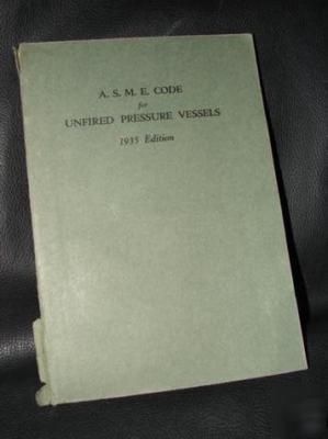1935 a. s. m. e. code for unfired pressure vessels